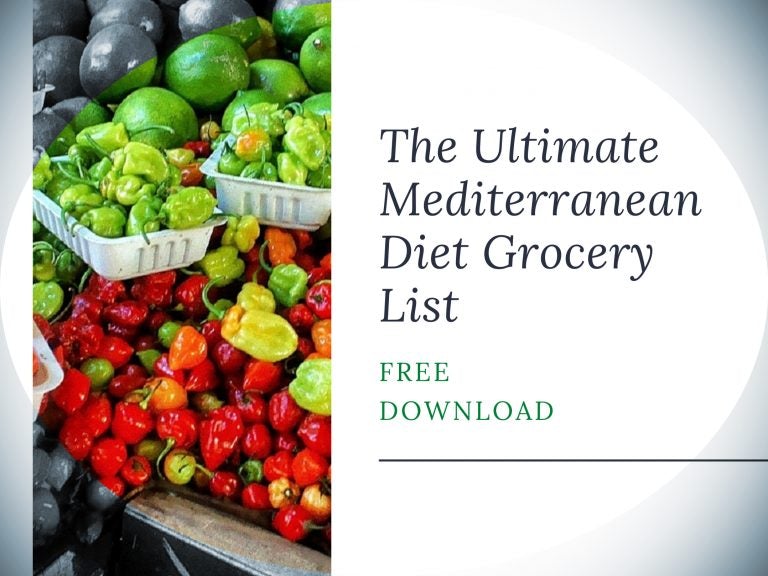 Ultimate Mediterranean Diet Grocery Shopping List FREE DOWNLOAD